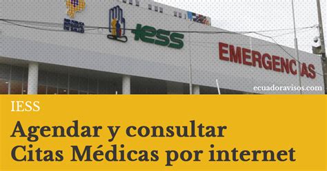 agenda de citas medicas iess|IESS CITAS MÉDICAS: Agenda y Consulta Fácilmente